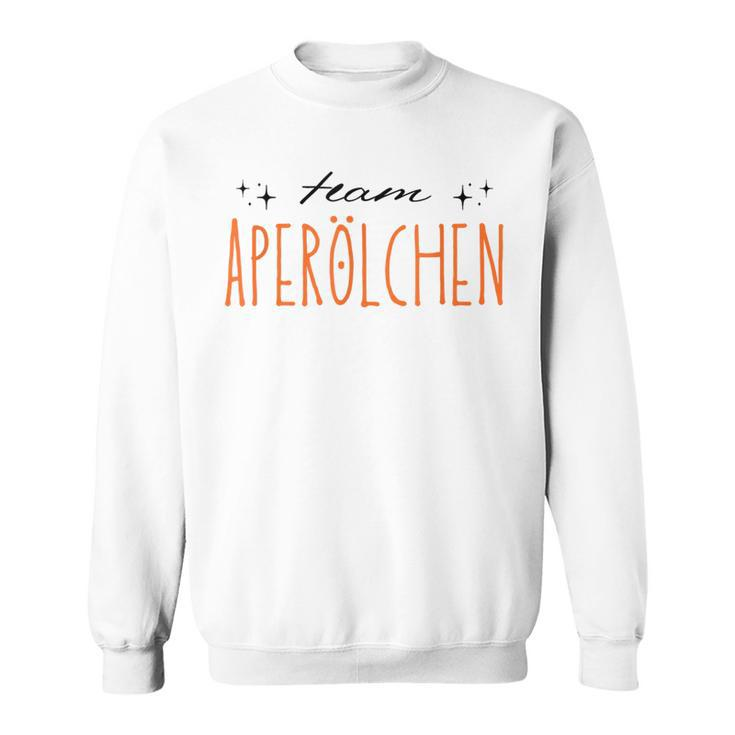 Team Aperölchen Holy Aperollin Spritz Aperoly Aperoli Sweatshirt