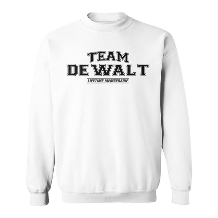 Team Dewalt Proud Family Surname Last Name Sweatshirt