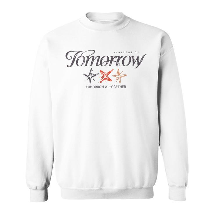 Tomorrow X Together Minisode 3 Txt Comeback Minisode 3 Sweatshirt