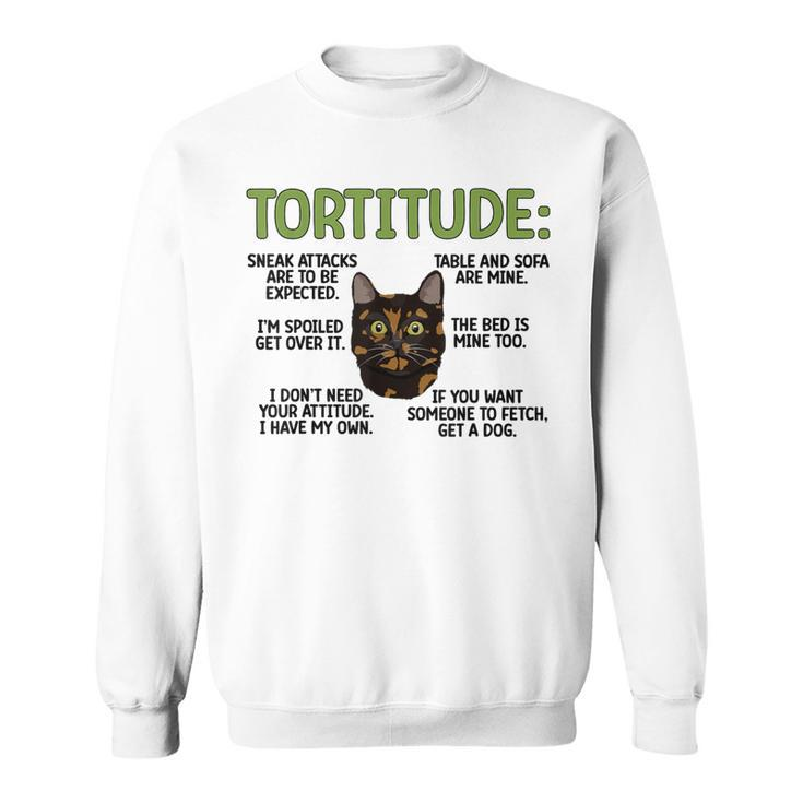 Tortitude Tortie Cat Lover Tortoiseshell Cat Owner Sweatshirt