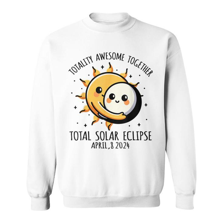 Totality Awesome 40824 Total Solar Eclipse 2024 Sweatshirt