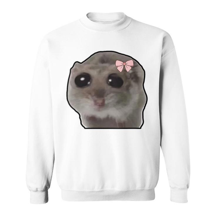 Trauriger Hamster Meme Trauriger Hamster Sweatshirt