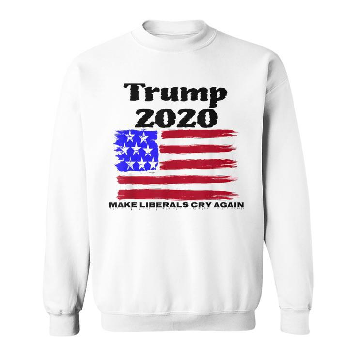 Trump 2020 Make Liberals Cry Again Political Sweatshirt