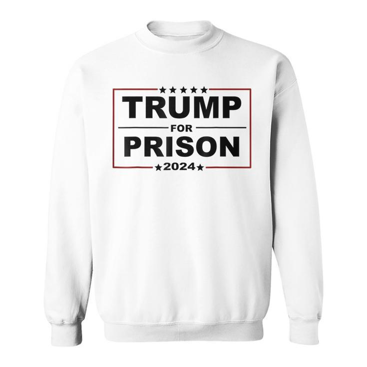 Trump For Prison 2024 Support Trump 4Th Of July Sweatshirt