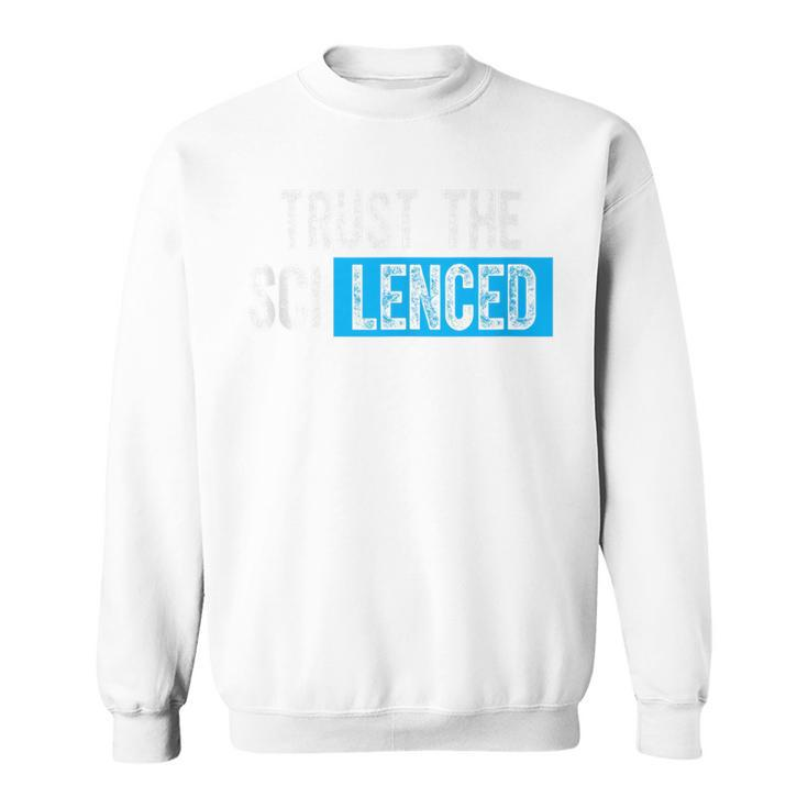 Trust The Sci Lenced Trust The Silenced Hub Vintage Sweatshirt