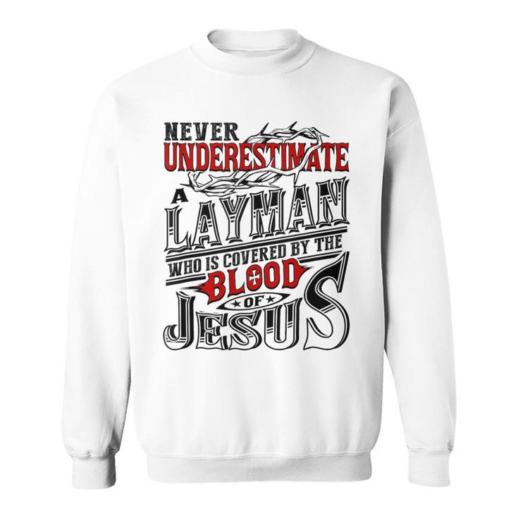 Never Underestimate Layman Family Name Sweatshirt