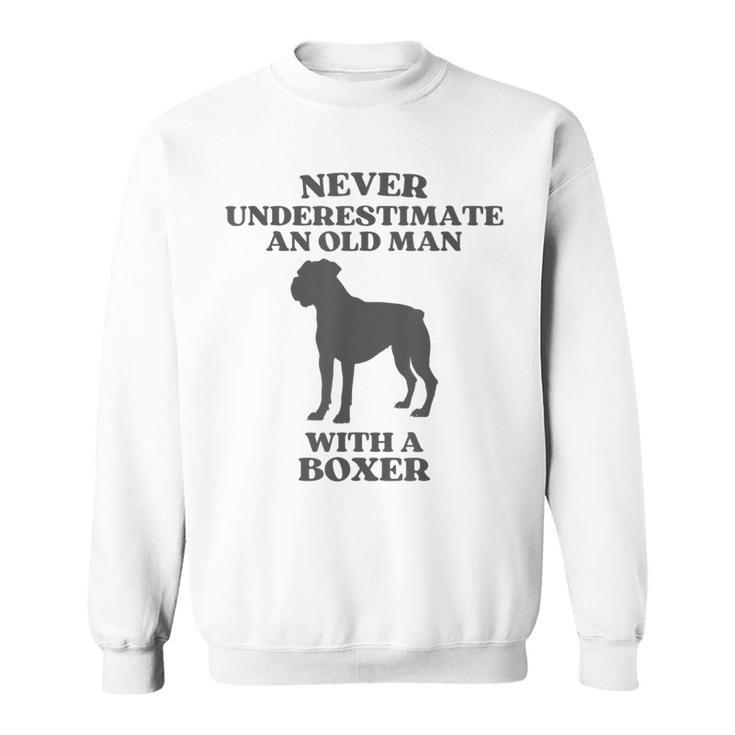 Never Underestimate An Old Man With A Boxer Dog Sweatshirt