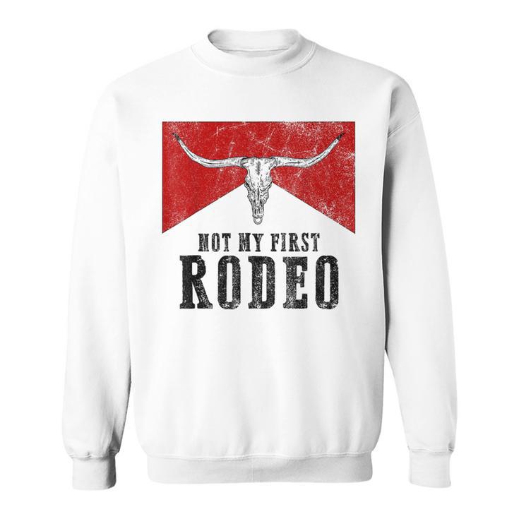 Vintage Bull Skull Western Life Country Not My First Rodeo Sweatshirt