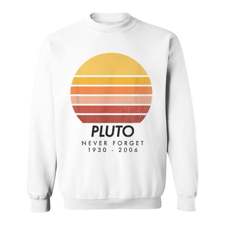 Vintage Never Forget Pluto Retro Astronomy Space Sweatshirt