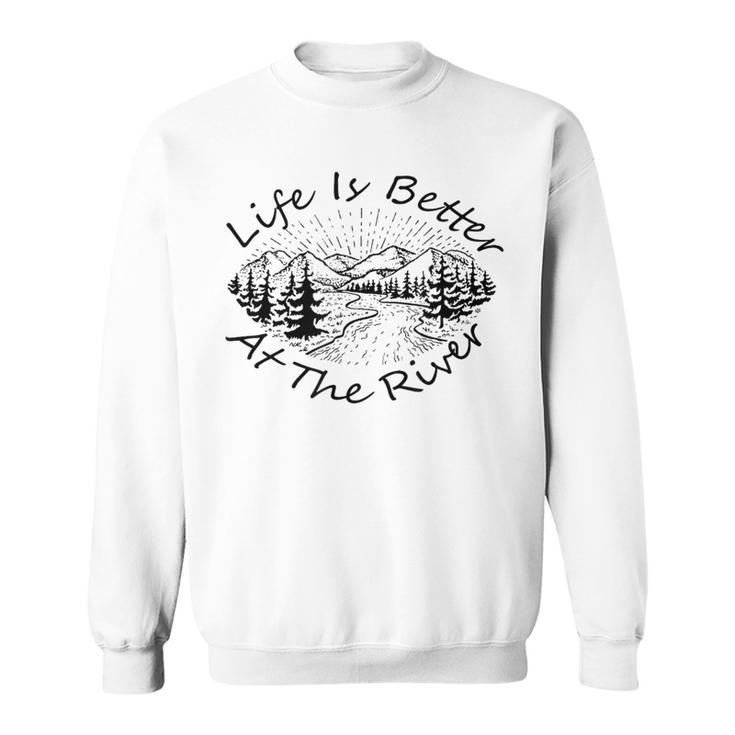 Vintage Retro Life Is Better At The River Sweatshirt