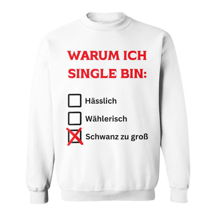 Warum Ich Single Bin German Sweatshirt
