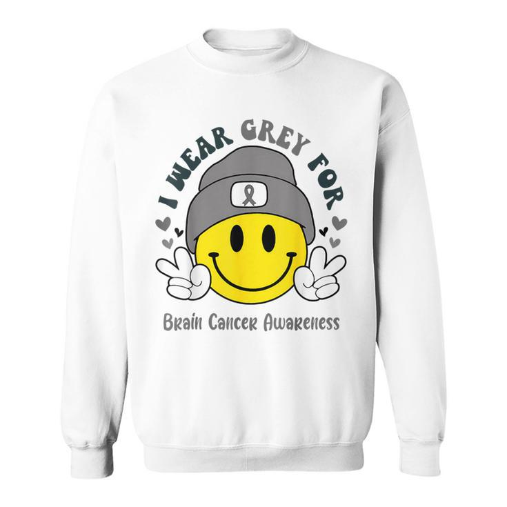 I Wear Gray For Brain Cancer Awareness Brain Tumor Family Sweatshirt