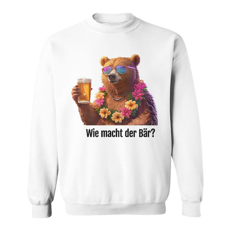 Wie Machcht Der Bär Sweatshirt