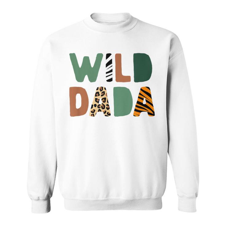 Wild Dada Zoo Born Wild Birthday Safari Jungle Family Sweatshirt