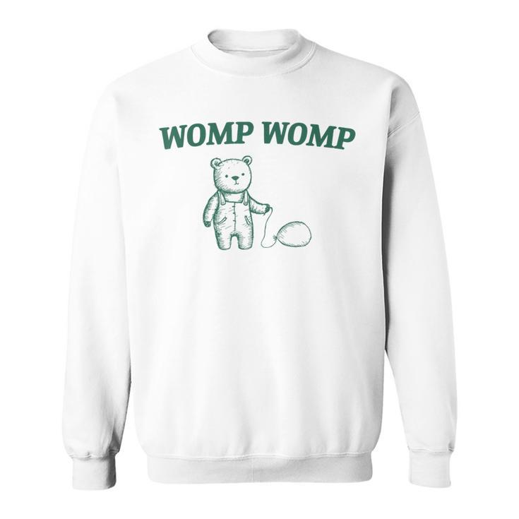 Womp Womp Bear With Ballon Meme Sweatshirt