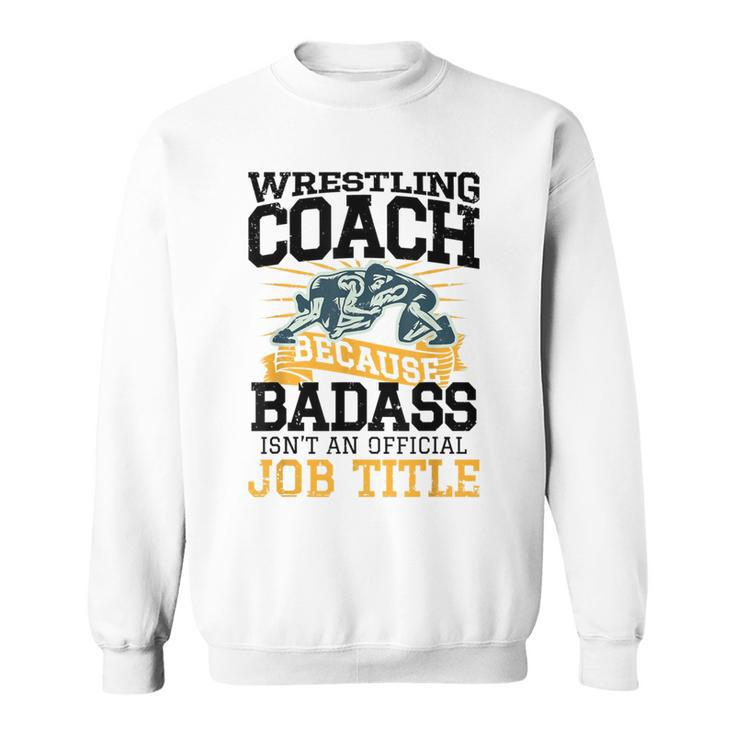 Wrestling Coach Vintage For Wrestle Man Sweatshirt