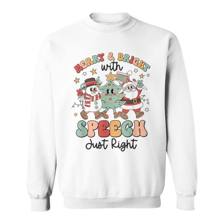 Xmas Speech Therapy Merry And Bright With Speech Just Right Sweatshirt