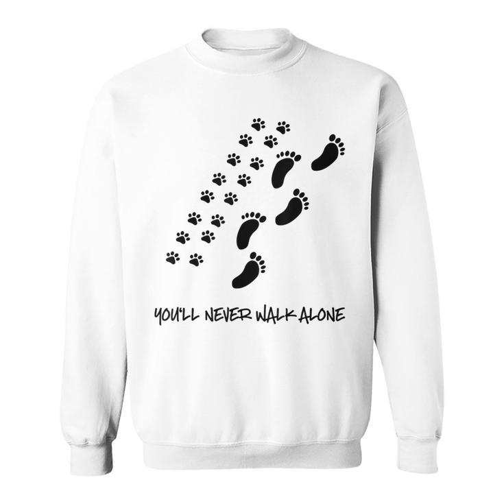 You'll Never Walk Alone Dog Sweatshirt