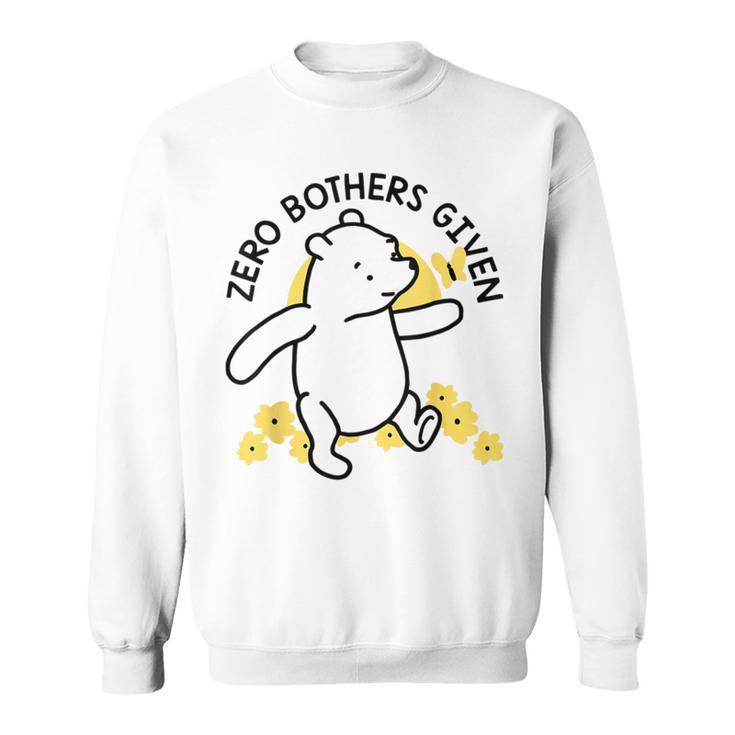 Zero Bothers Given Dancing Bear Sweatshirt