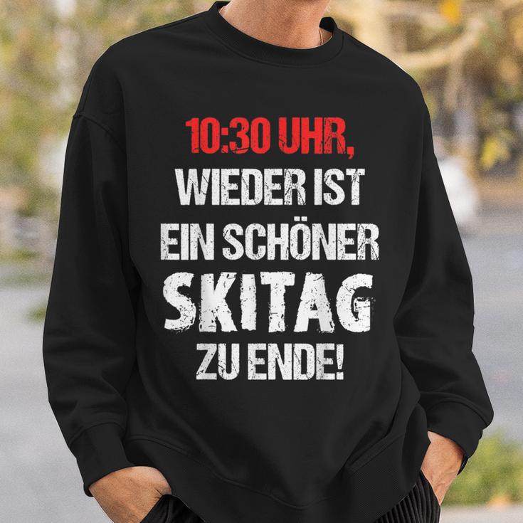 1030 Uhr Wieder Ist Ein Schöner Skitag Zu Ende Ski Holiday Sweatshirt Geschenke für Ihn