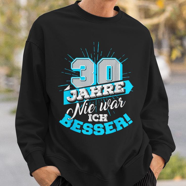 30 Jahre Nie War Ich Besser Birthday Sweatshirt Geschenke für Ihn