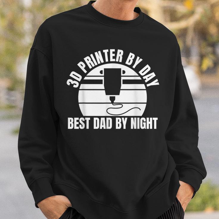 3D Printer By Day Best Dad By Night Fathers Day Sweatshirt Gifts for Him