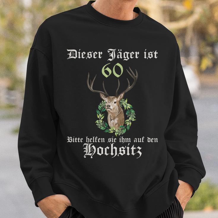 60 Jahre Jäger Help On High Seat 60 Birthday Sweatshirt Geschenke für Ihn