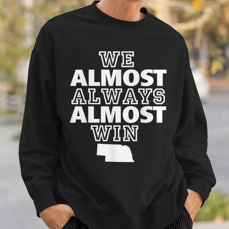 We Almost Always Almost Win Nebraska Map Sweatshirt Gifts for Him