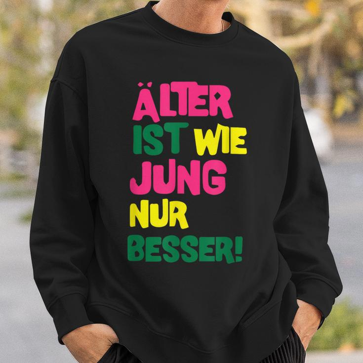 Älter Ist Wie Jung Nur Besser German Language Sweatshirt Geschenke für Ihn