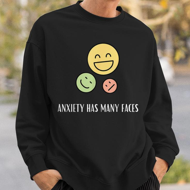 Anxiety Has Many Faces Anxiety Quote Sweatshirt Gifts for Him