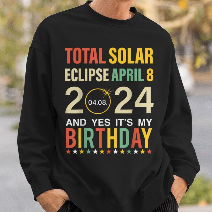 April 8 2024 Total Solar Eclipse And Yes It’S My Birthday Sweatshirt Gifts for Him