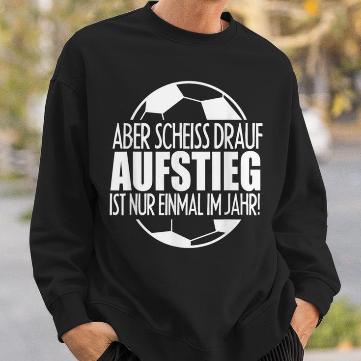 Aufsteig German Text Aufsteiger Ist Nur Einmal Im Jahr Sweatshirt Geschenke für Ihn