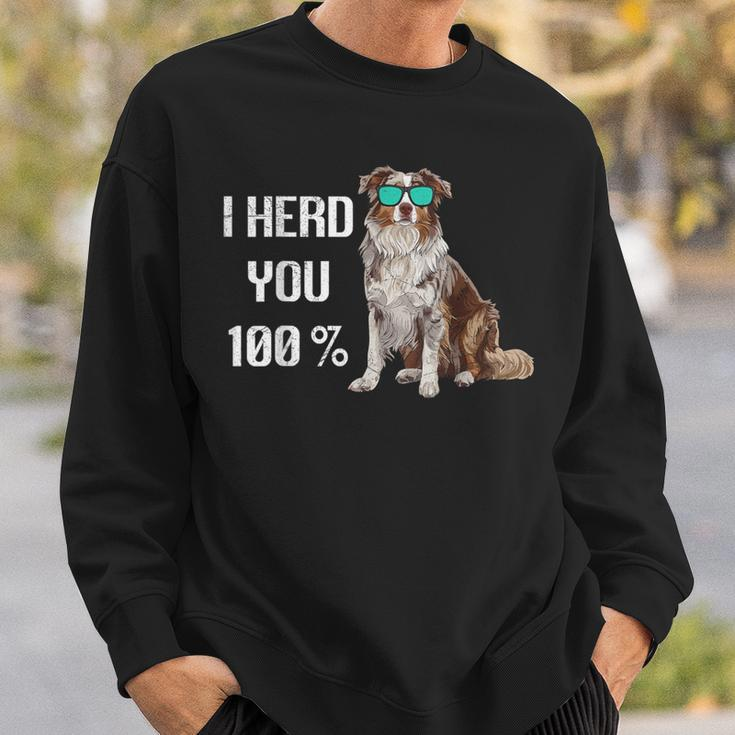 Australian Shepherd I Herd You 100 Aussie Hundebesitzer Sweatshirt Geschenke für Ihn
