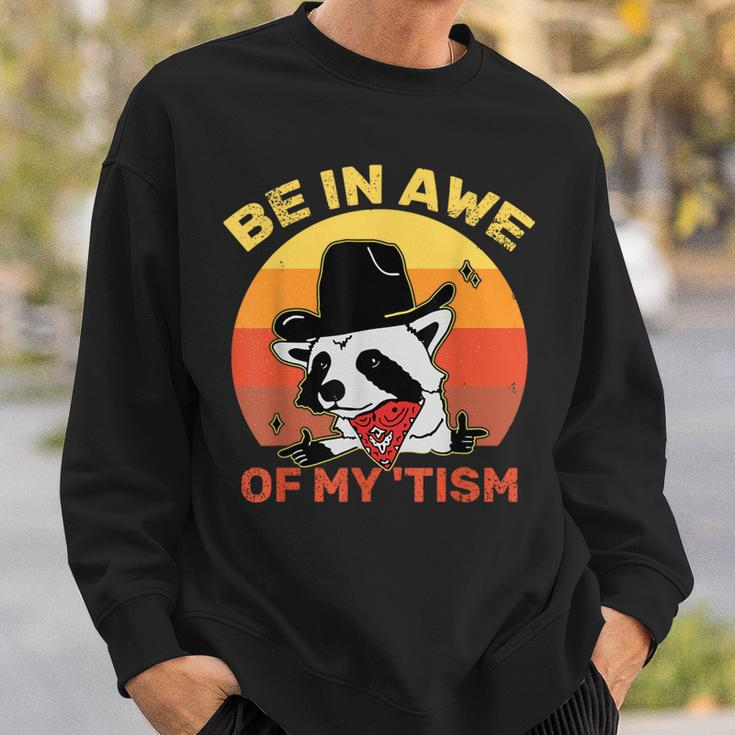 Be In Awe Of My 'Tism Sweatshirt Gifts for Him