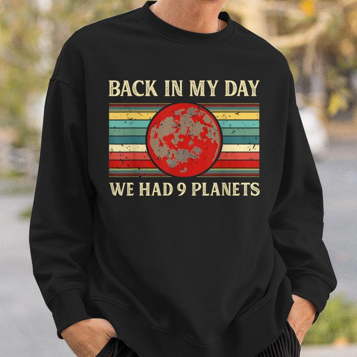 Back In My Day We Had 9 Planets Pluto Space Science Sweatshirt Gifts for Him