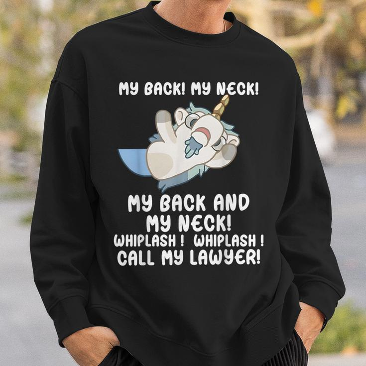 My Back My Neck Whiplash Call My Lawyer Unicorn Sweatshirt Gifts for Him
