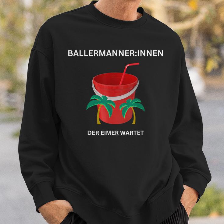 BallermannerInnen Der Eimer Wartet S Sweatshirt Geschenke für Ihn