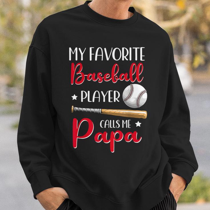 Baseball My Favorite Player Calls Me Papa Grandpa Sweatshirt Gifts for Him