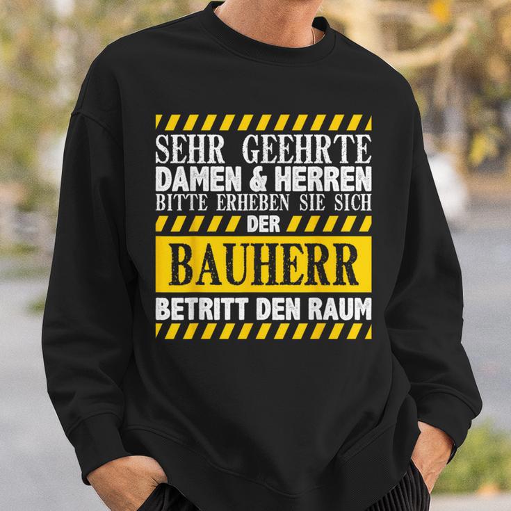 Bauherr Betritt Den Raum Richtfest Hausbau Sweatshirt Geschenke für Ihn