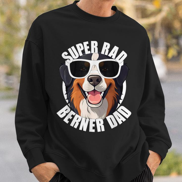 Bernese Mountain Dog Berner Dad Super Rad Puppy Dog Sweatshirt Gifts for Him