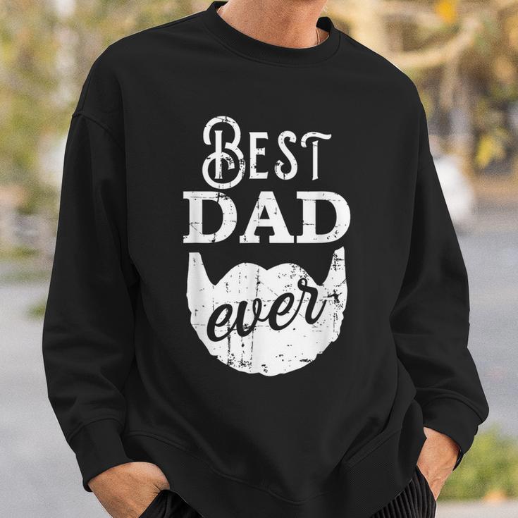 Best Dad Ever For Bearded Daddys Father's Day Sweatshirt Gifts for Him