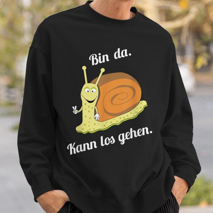 Bin Da Kann Losgehen Snails Fun Sayings Sweatshirt Geschenke für Ihn
