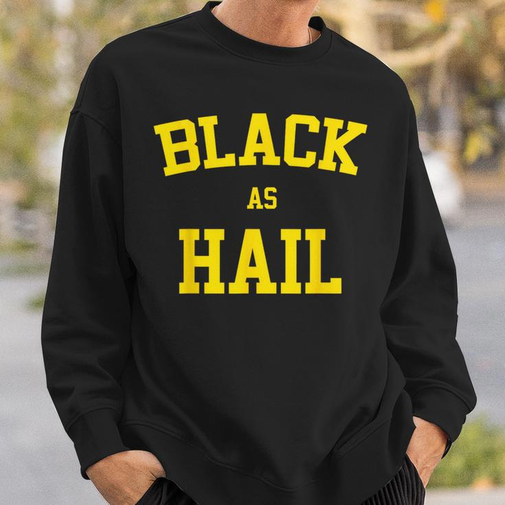 Black As Hail MichiganSweatshirt Gifts for Him