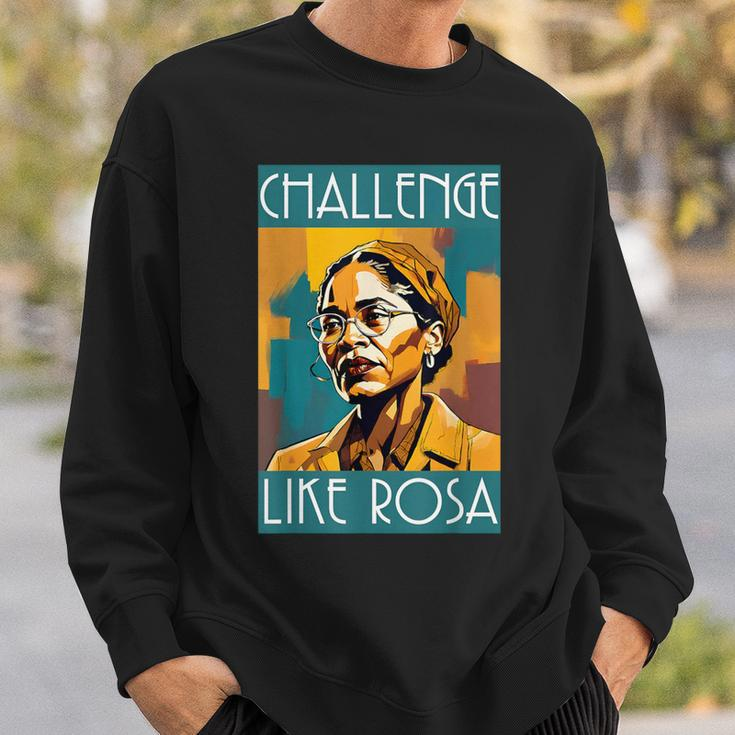 Black History Month Challenge Like Rosa African Leaders Sweatshirt Gifts for Him