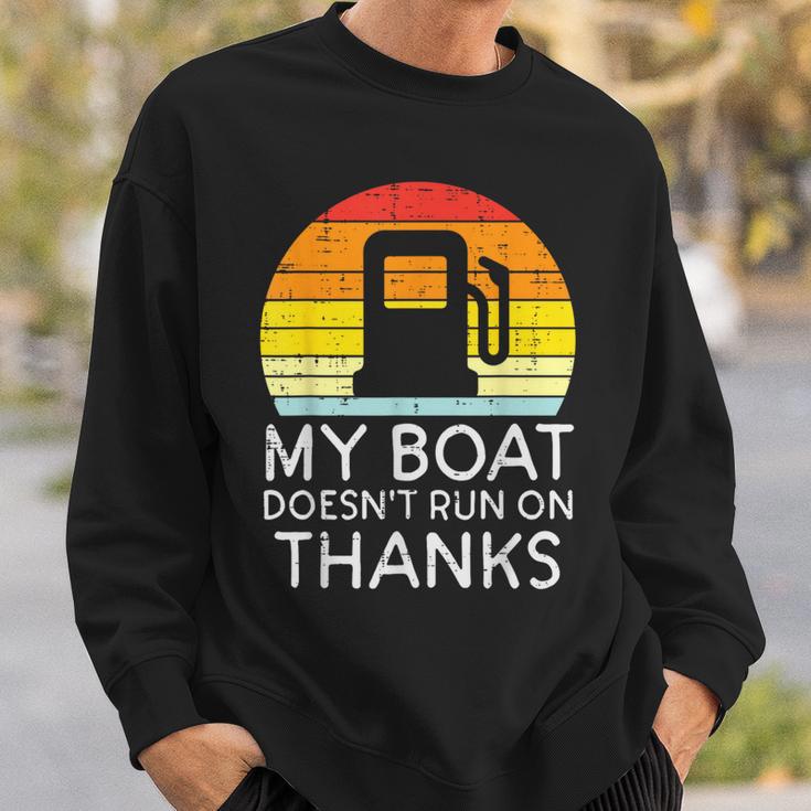 My Boat Doesnt Run On Thanks Gas Joke Boat Captain Men Sweatshirt Gifts for Him