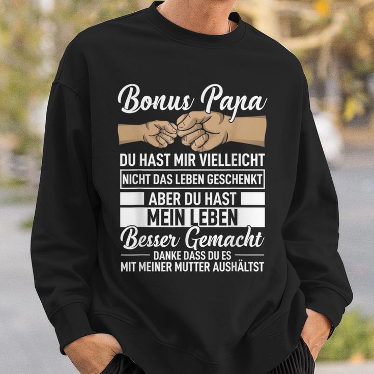 Bonus Papa Du Hast Mir Zwar Nicht Das Leben Geschenkt Sweatshirt Geschenke für Ihn