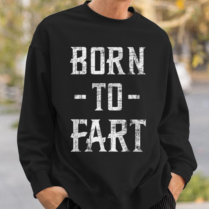 Born To Fart Dad Joke Father's Day Fart Sweatshirt Gifts for Him