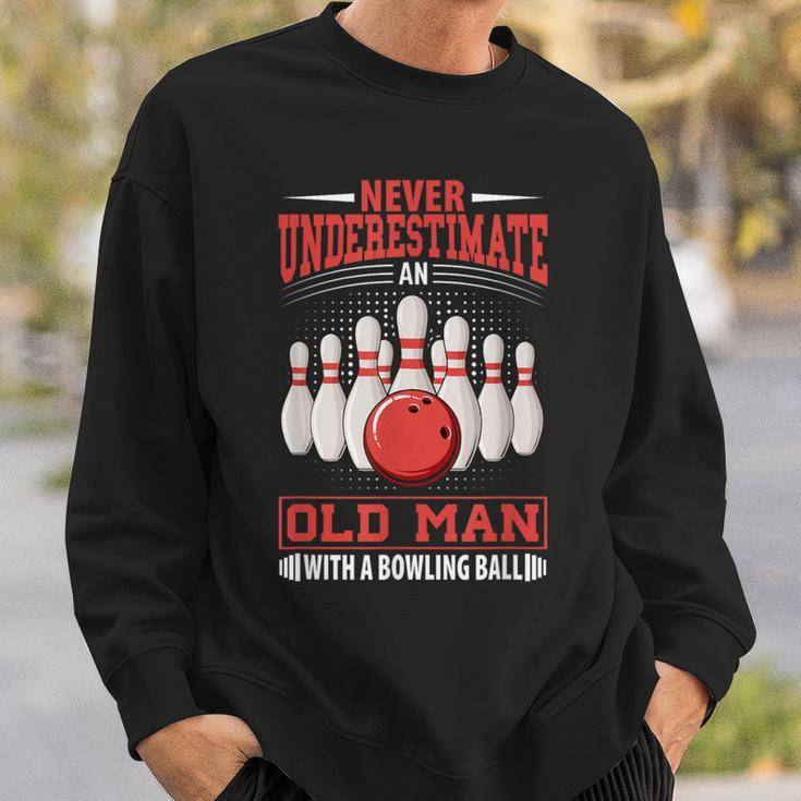 Bowling Never Underestimate Old Man Bowling Ball Bowler Sweatshirt Gifts for Him