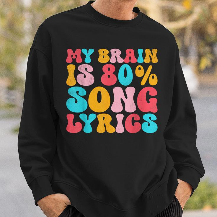 My Brain Is 80 Percent Song Lyrics Quote Music Lover Sweatshirt Gifts for Him