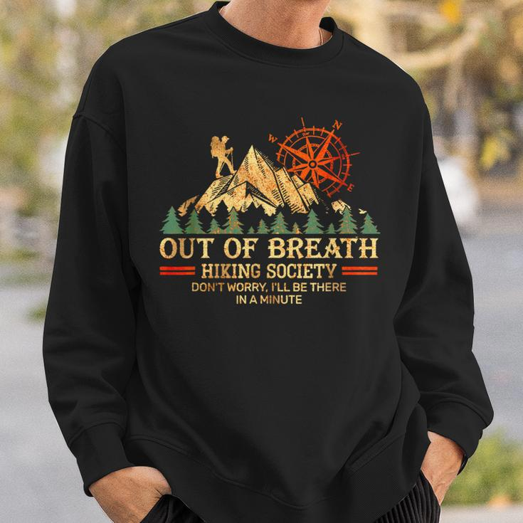 Out Of Breath Hiking Society Don't Worry I'll Be There Soon Sweatshirt Gifts for Him